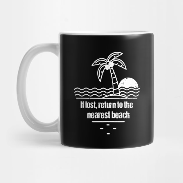 if lost, return to the nearest beach by DIGITAL MERCH CREATIONS